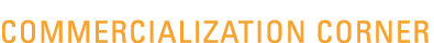 Commercialization Corner 