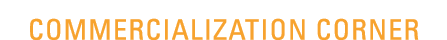 Commercialization Corner 