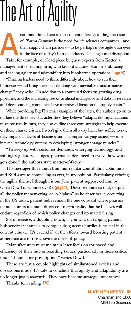 The Art of Agility A common thread across our content offerings in the June issue of Pharma Commerce is the need for ...