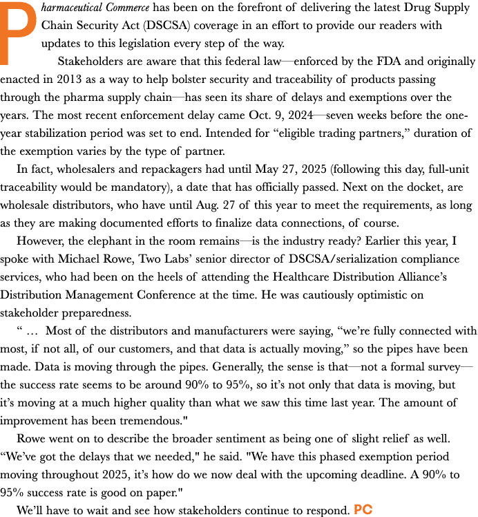 Pharmaceutical Commerce has been on the forefront of delivering the latest Drug Supply Chain Security Act (DSCSA) cov...