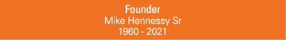 Founder Mike Hennessy Sr 1960 2021