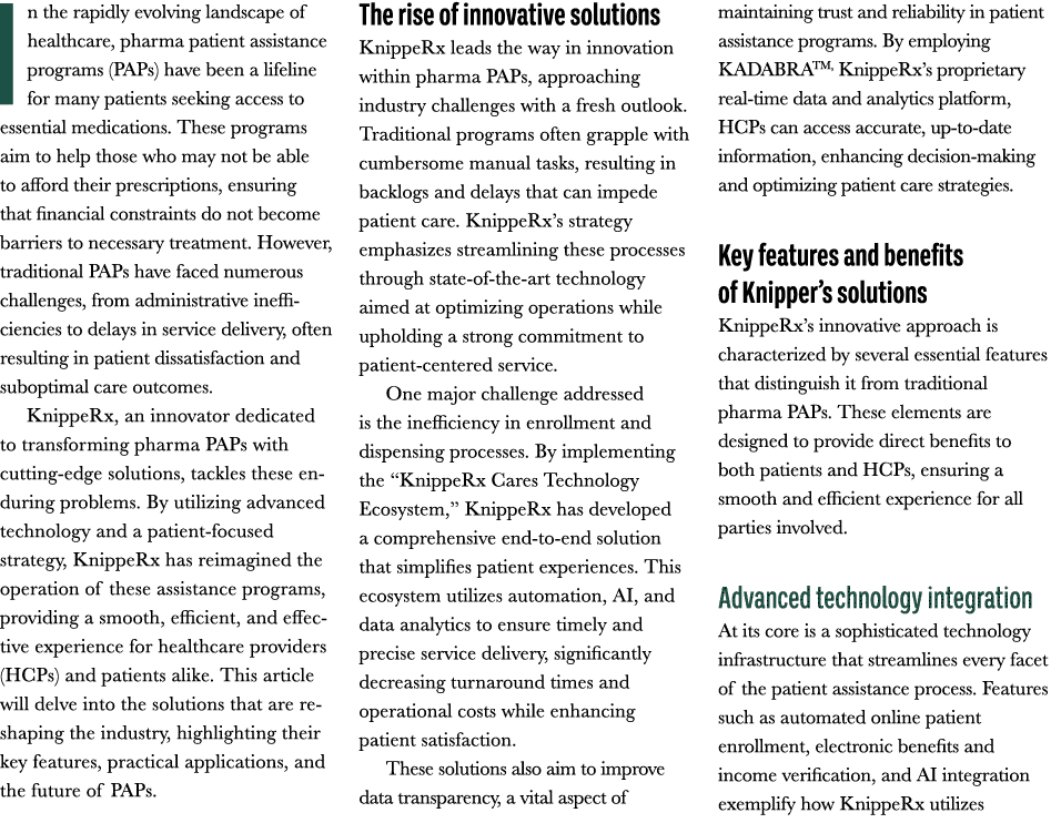 In the rapidly evolving landscape of healthcare, pharma patient assistance programs (PAPs) have been a lifeline for m...