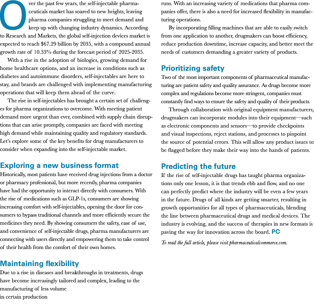 Over the past few years, the self injectable pharmaceuticals market has soared to new heights, leaving pharma compani...