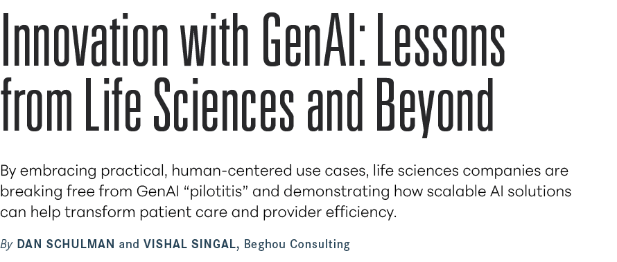 Innovation with GenAI: Lessons from Life Sciences and Beyond By embracing practical, human centered use cases, life s...