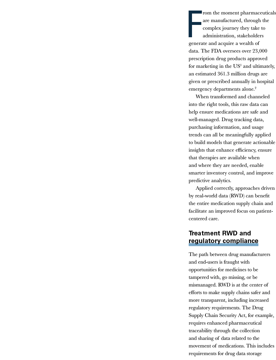  From the moment pharmaceuticals are manufactured, through the complex journey they take to administration, stakehold...