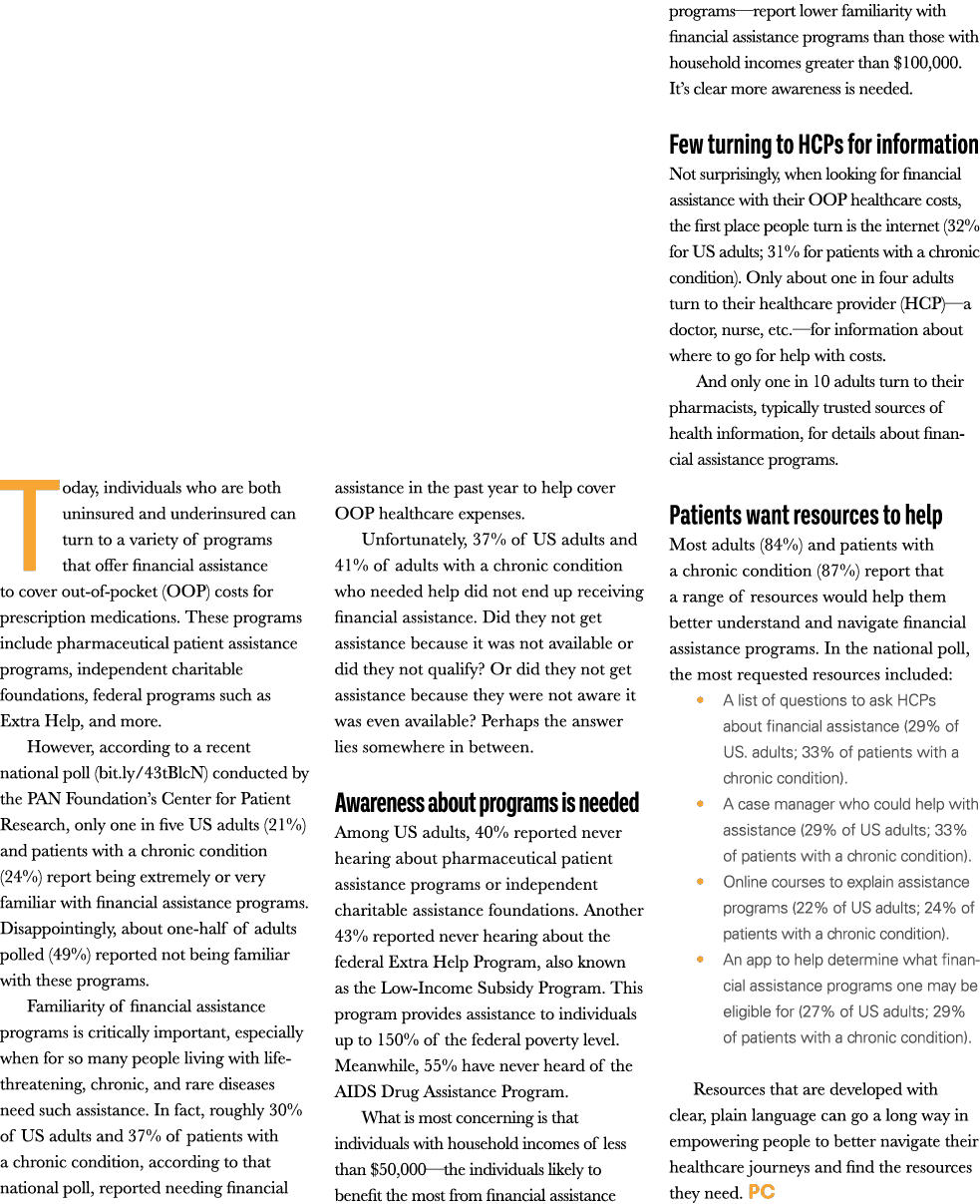 Today, individuals who are both uninsured and underinsured can turn to a variety of programs that offer financial ass...