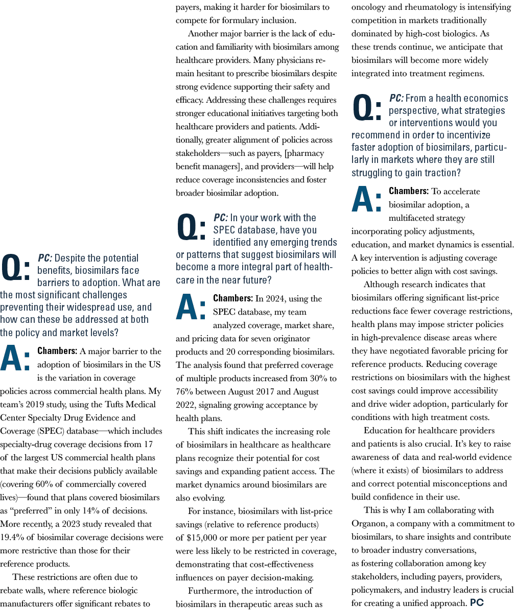 ￼PC: Despite the potential benefits, biosimilars face barriers to adoption. What are the most significant challenges ...