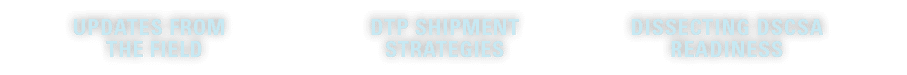 Updates from the field dtp shipment STRATEGIES DISSECTING dscsa Readiness 
